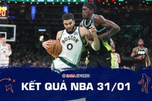 Kết quả NBA hôm nay ngày 31/01: Celtics tiếp đà chiến thắng, Lakers lại thua